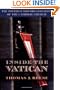 Inside the Vatican: The Politics and Organization of the Catholic Church