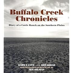 Buffalo Creek Chronicles: Diary of a Cattle Ranch on the Southern Plains