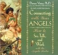 Connecting With Your Angels: How to See, Talk, and Work With the Angelic Realm