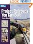 Project Railroads You Can Build: From Benchwork to Finished Scenery (Model Railroader)