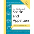 The Big Book of Snacks and Appetizers (Nitty Gritty Cookbooks: Kitchen Electrics)