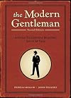 The Modern Gentleman, 2nd Edition: A Guide to Essential Manners, Savvy, and Vice