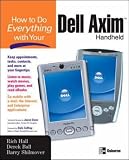 How to Do Everything with Your Dell Axim Handheld (How to Do Everything Series)
