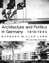 Architecture and Politics in Germany, 1918-1945 (Revised Edition)