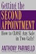 Getting the Second Appointment: How to CLOSE Any Sale in Two Calls!