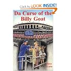 Da Curse of the Billy Goat, The Chicago Cubs, Pennant Races, and Curses by Steve Gatto