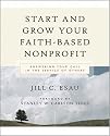 Start and Grow Your Faith-Based Nonprofit: Answering Your Call in the Service of Others