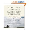 Start and Grow Your Faith-Based Nonprofit: Answering Your Call in the Service of Others