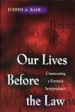 Our Lives Before the Law