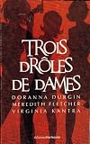 Produkt-Bild: Trois dr&ocirc;les de dames