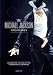 The Michael Jackson Treasures: Celebrating the King of Pop in Photos and Memorabilia: Celebrating the King of Pop in Memorabilia and Photos