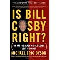 Is Bill Cosby Right?: Or Has the Black Middle Class Lost Its Mind? book cover