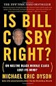 Is Bill Cosby Right?: Or Has the Black Middle Class Lost Its Mind?