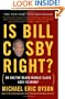 Is Bill Cosby Right?: Or Has the Black Middle Class Lost Its Mind?