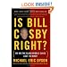 Is Bill Cosby Right?: Or Has the Black Middle Class Lost Its Mind?