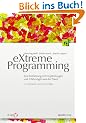 eXtreme Programming: Eine Einf�hrung mit Empfehlungen und Erfahrungen aus der Praxis