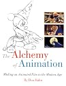 The Alchemy of Animation: Making an Animated Film in the Modern Age