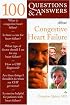 100 Questions & Answers About Congestive Heart Failure (100 Questions & Answers about . . .)