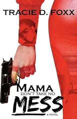 Mama Don't Take No Mess