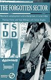 The forgotten sector : non-farm employment and enterprises in rural India