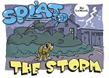 Splat: The Storm