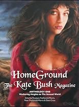 Homeground: The Kate Bush Magazine: Anthology One: 'Wuthering Heights' to 'The Sensual World' Homeground: The Kate Bush Magazine: Anthology One: 'Wuthering Heights' to 'The Sensual World'