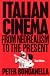 Italian Cinema: From Neorealism to the Present