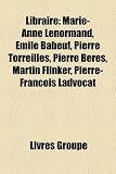 Libraire: Marie-Anne Lenormand, Emile Babeuf, Pierre Torreilles, Pierre Beres, Martin Flinker, Pierre-Franois Ladvocat Anne-Marie Martin