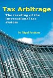 Tax arbitrage : the trawling of the international tax system