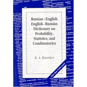 Russian-English/English-Russian Dictionary on Probability, Statistics, and Combinatorics K. A. Borovkov