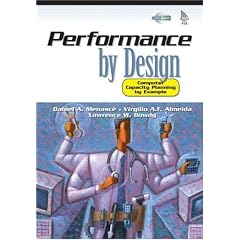Performance by Design: Computer Capacity Planning By Example