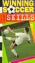 Winning Soccer Skills Vol. 1 [VHS]