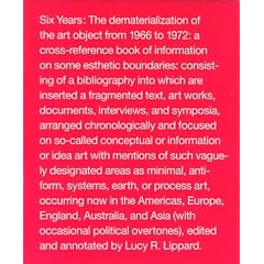 Six Years: The Dematerialization of the Art Object from 1966 to 1972
