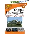 Digital Photography Digital Field Guide by Harold Davis