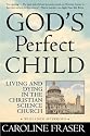 God's Perfect Child: Living and Dying in the Christian Science Church