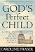 God's Perfect Child: Living and Dying in the Christian Science Church by Caroline Fraser ISBN 0805044310