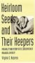 Heirloom Seeds and Their Keepers: Marginality and Memory in the Conservation of Biological Diversity