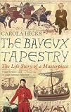 ISBN: 0099450194 - The Bayeux Tapestry: The Life Story of a Masterpiece