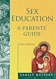 Sex education : a parents' guide