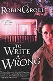 To Write a Wrong: A Justice Seekers Novel 
