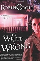 To Write a Wrong: A Justice Seekers Novel 