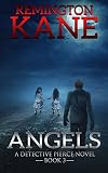 Angels (A Detective Pierce Novel Book 3)