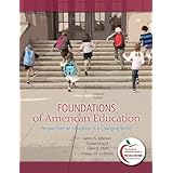 foundations of american education perspectives on education in a changing world 15th edition