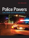 Police Powers: Law, Order and Account...