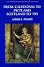 From Caledonia to Pictland: Scotland to 795 (New Edinburgh History of Scotland) 517AmeEOfrL. SL75 From Caledonia to Pictland: Scotland to 795 (New Edinburgh History of Scotland)
