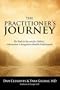The Practitioner's Journey: The Path to Success for Alternative, Holistic and Integrative Health Professionals