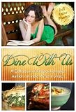Dine With Us: A Collection of Recipes from the Authors of Indie Writers Unite