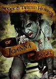 The Sick & Twisted Horror Of Joanna Angel