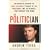 The Politician: An Insider's Account of John Edwards's Pursuit of the Presidency and the Scandal That Brought Him Down