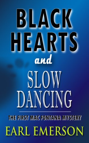 Black Hearts and Slow Dancing (Book One in the Mac Fontana Series 1)